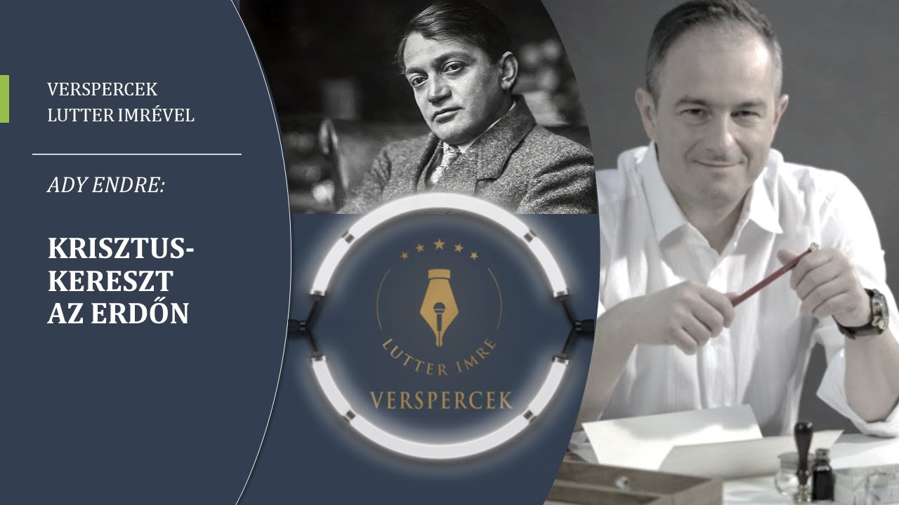 Verspercek Lutter Imrével - Ady Endre: Krisztus-kereszt az erdőn