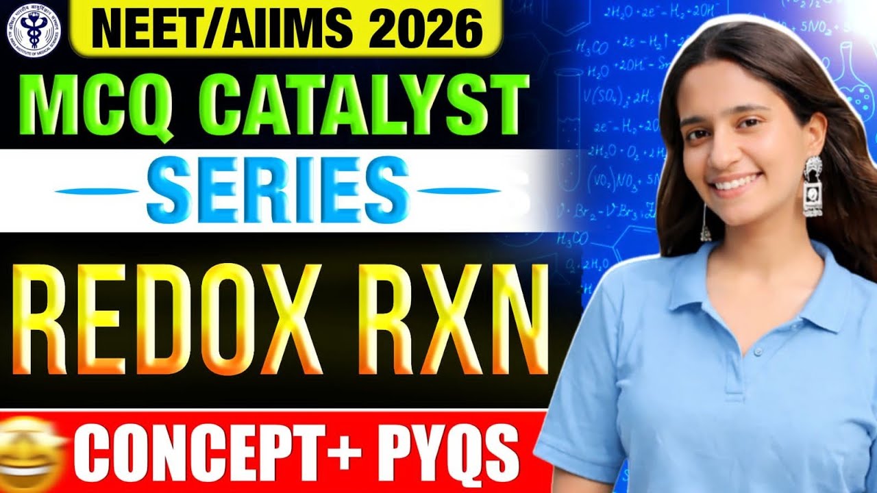 Chemistry MCQ for NEET/AIIMS BSc Nursing & Paramedical 2026 | REDOX REACTION | CATALYST SERIES 