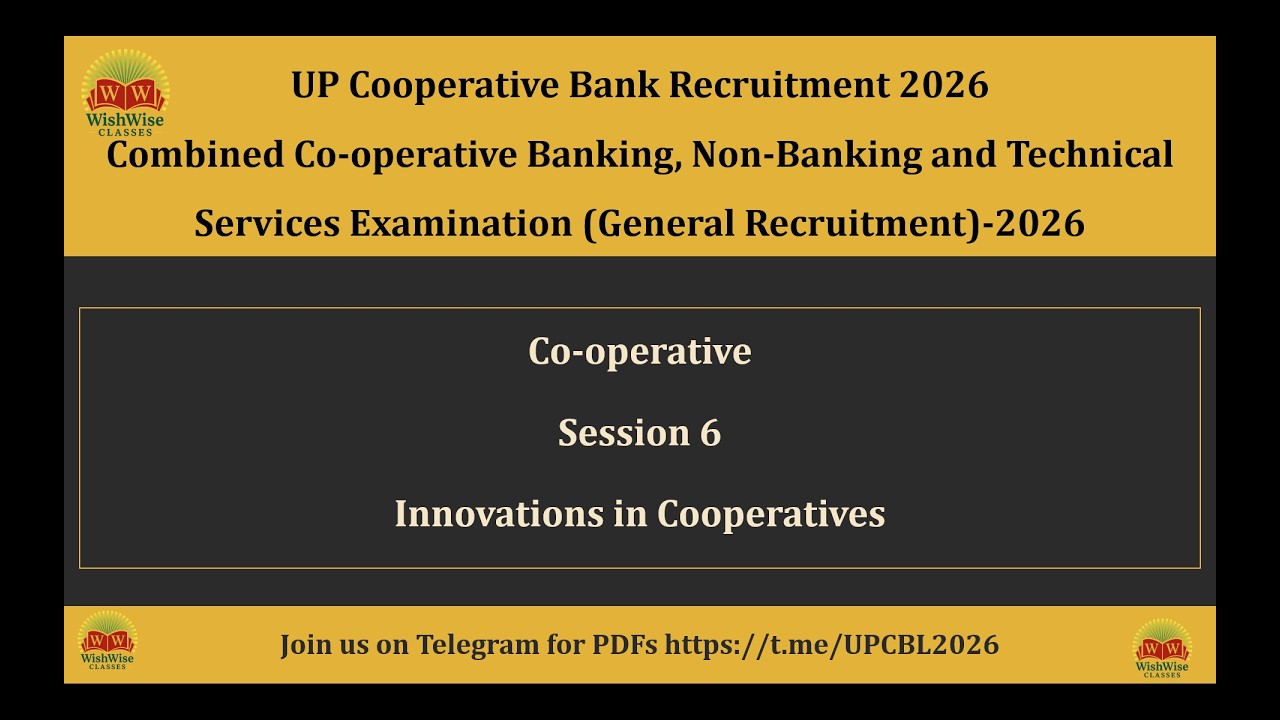 UP Co-operative Bank 2026 | Session 6 | Unit 7 | Innovations in Cooperatives |