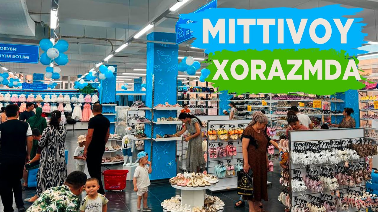 УРГАНЧДА КАТТА ЯНГИЛИК МИТТИВОЙ СУПЕРМАРКЕТИ ОЧИЛДИ