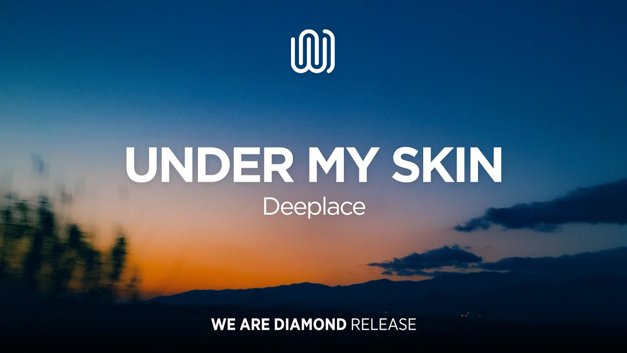 Deeplace - Under My Skin