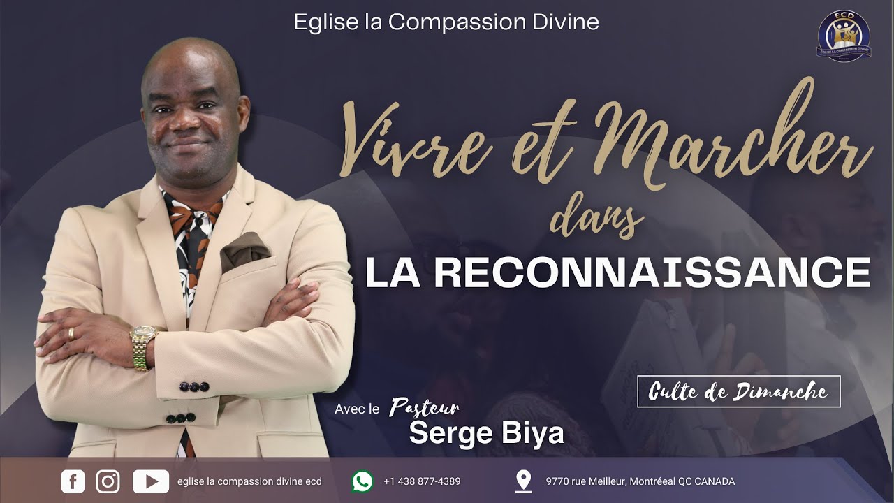THÈME: VIVRE ET MARCHER DANS LA RECONNAISSANCE   AVEC LE PASTEUR SERGE BIYA