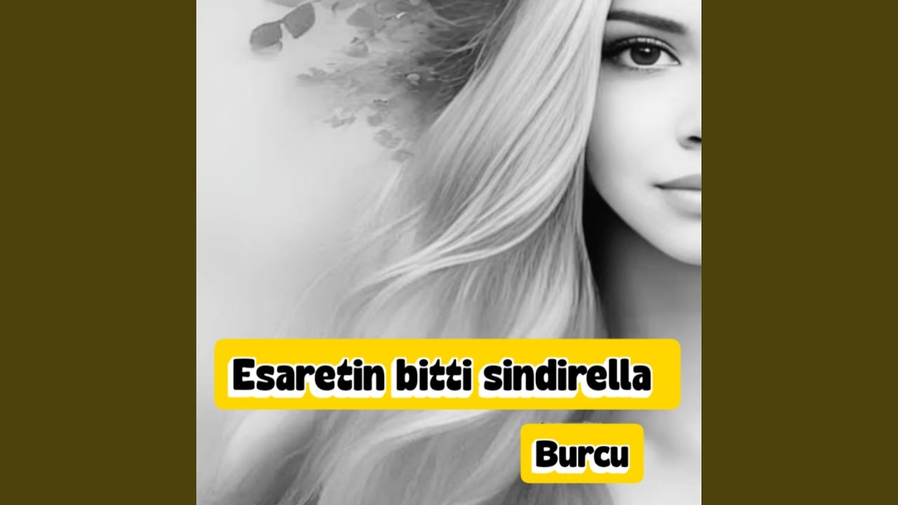 Esaretin bitti sindirella