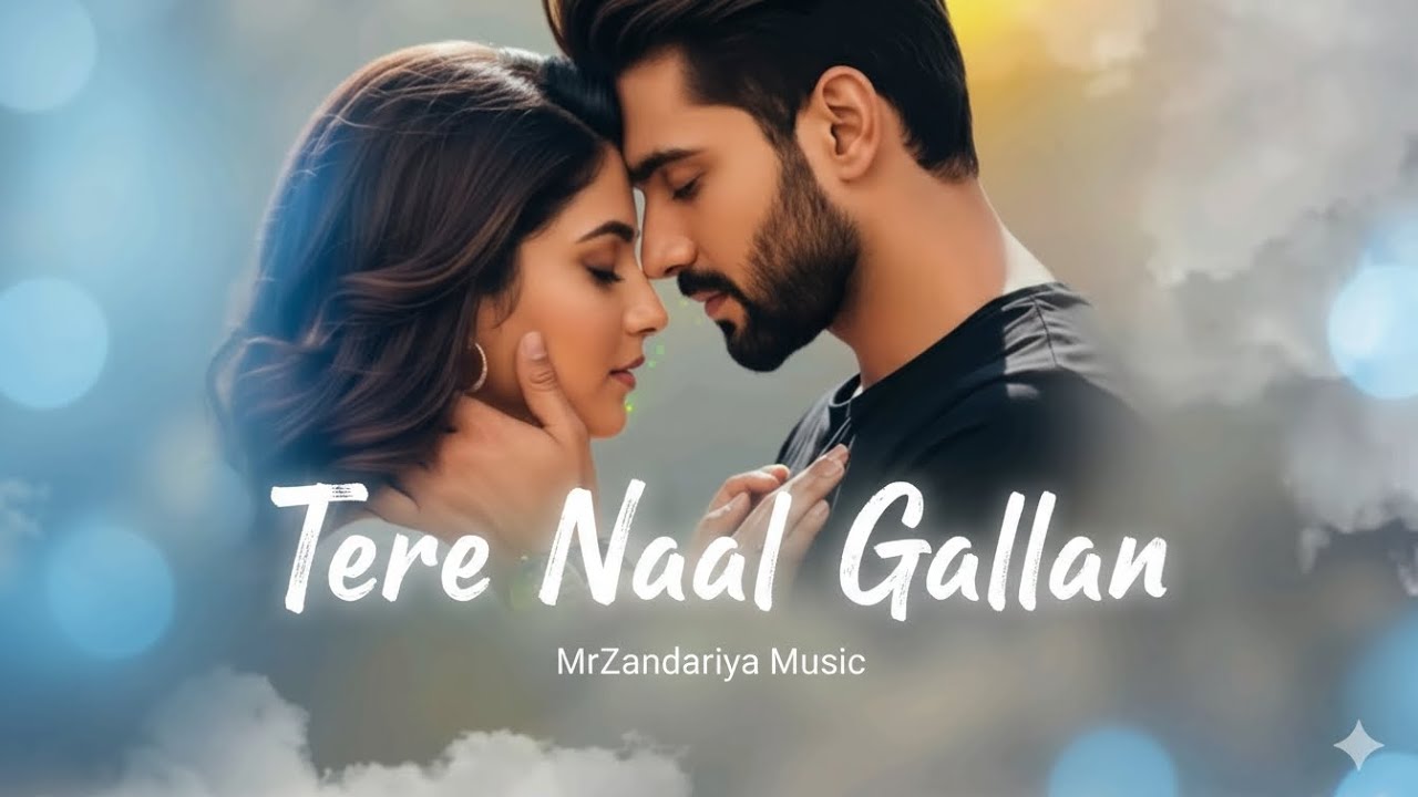 Tere Naal Gallan – Official NoCopyright Punjabi Love Song | MrZandariya Music