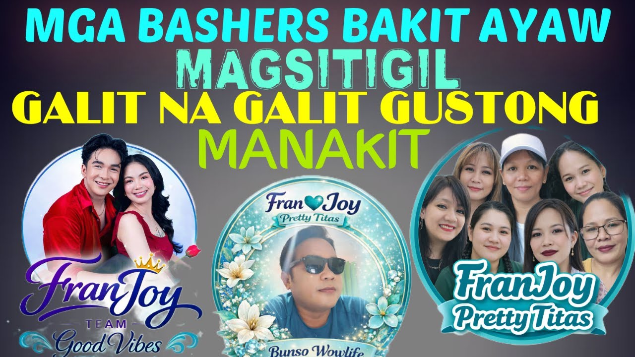 BASTA MASAYA ANG FRANJOY! MGA BASHERS NAMAN BADTRIP NA BADTRIP