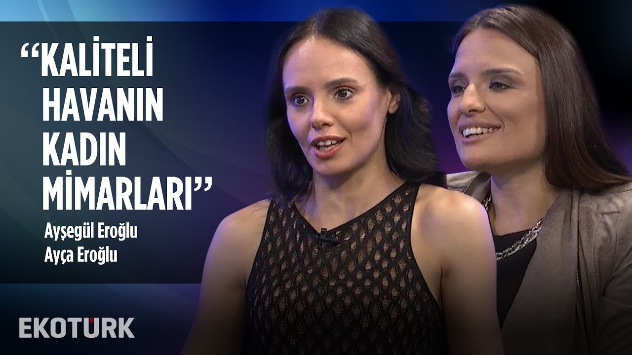 Türkiye'de Havalandırma Sektörü | Ayşegül Eroğlu, Ayça Eroğlu | Berrak Kutsoy | İş'te Kadın