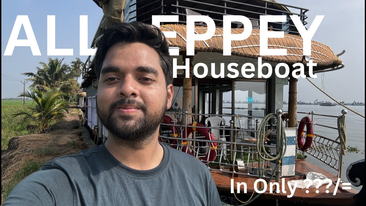 Is houseboat tour in Alleppey a fraud? | Alleppey Houseboat| Alleppey Backwater tour | Price ?