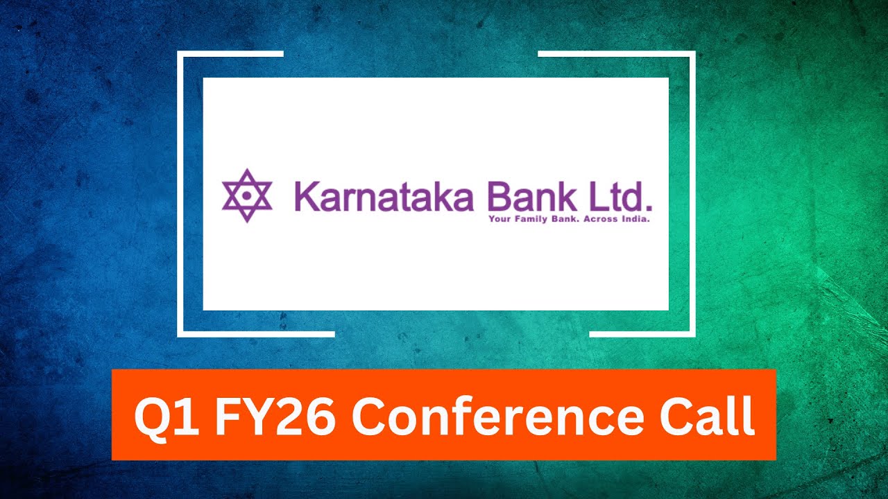 The Karnataka Bank Q1 FY26 Concall: Financial Results, Asset Quality & Growth Plans