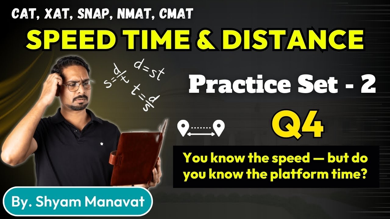 Speed Time & Distance Question | Practice Set 02 Question-04 | CAT / XAT / NMAT
