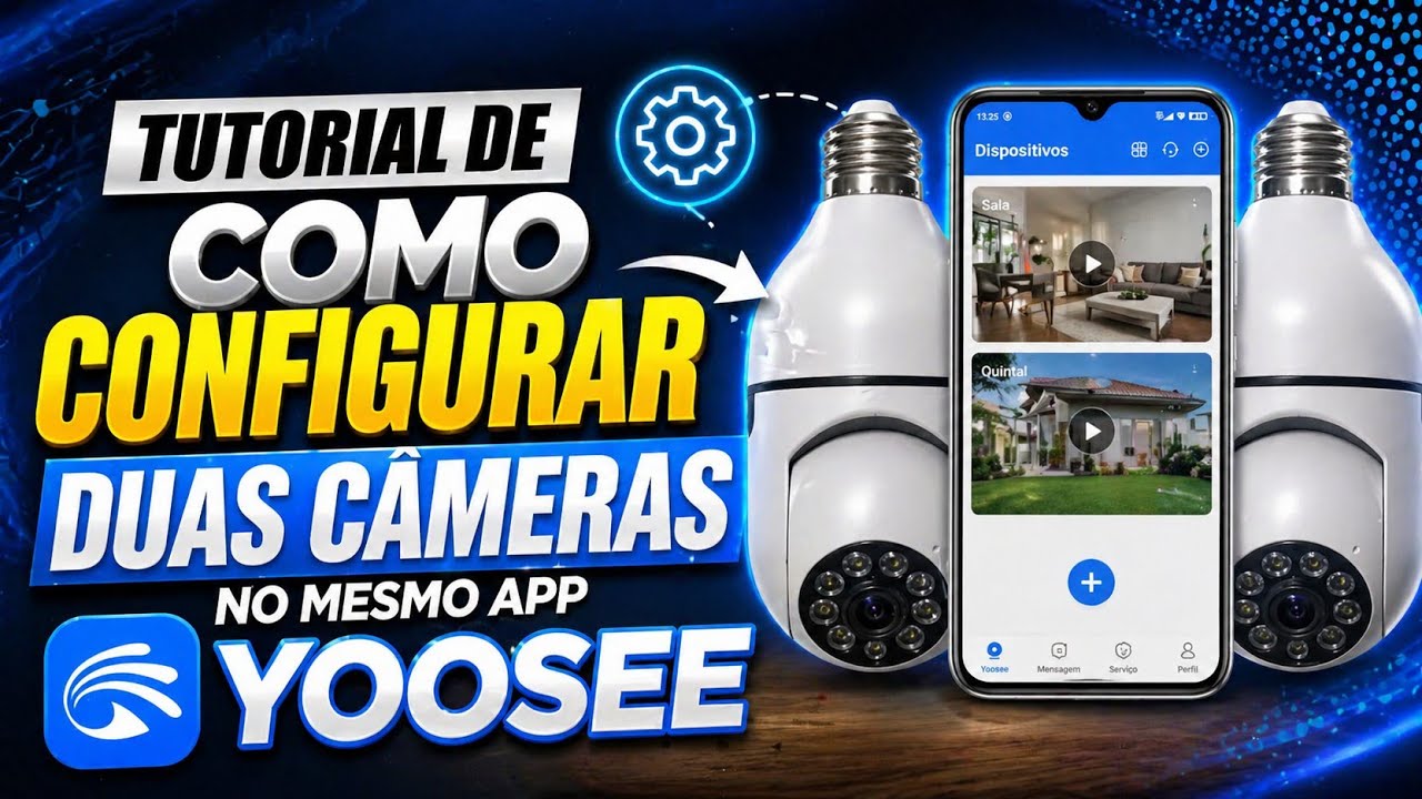 Tutorial de como configurar duas câmeras no mesmo app Yoosee