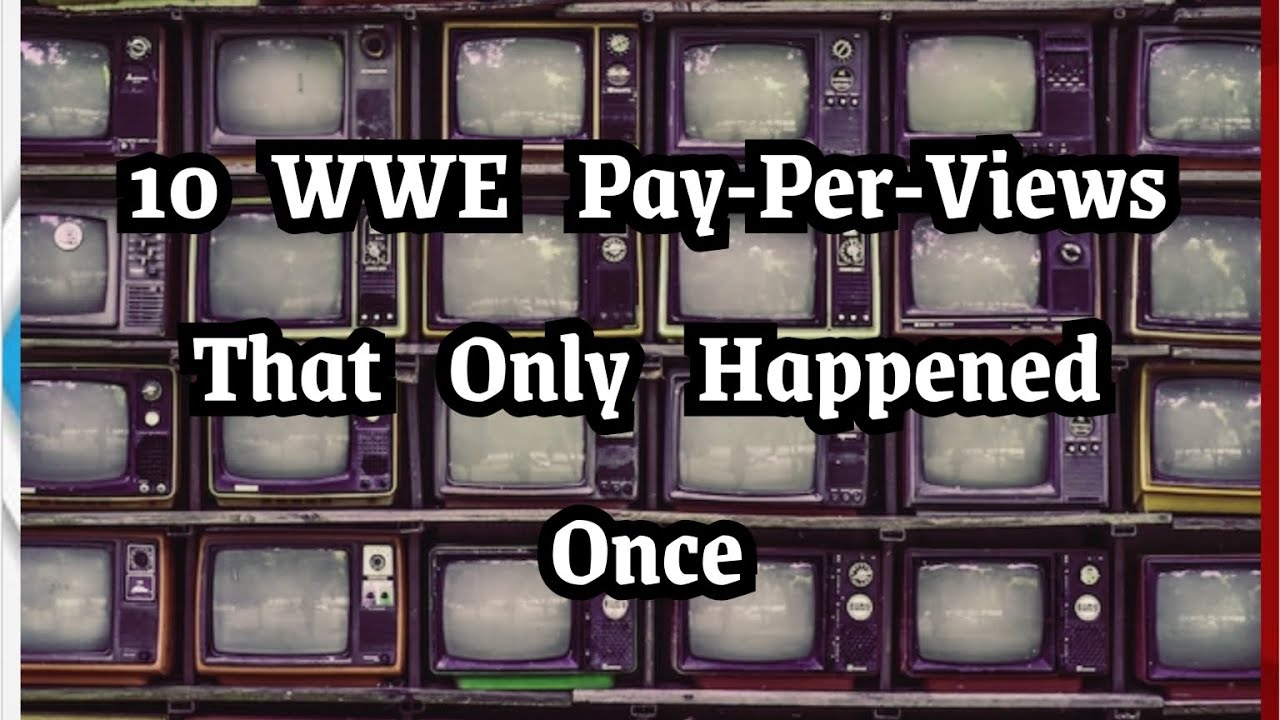 Ring Post Daily: 10 WWE Pay-Per-Views That Only Happened Once.
