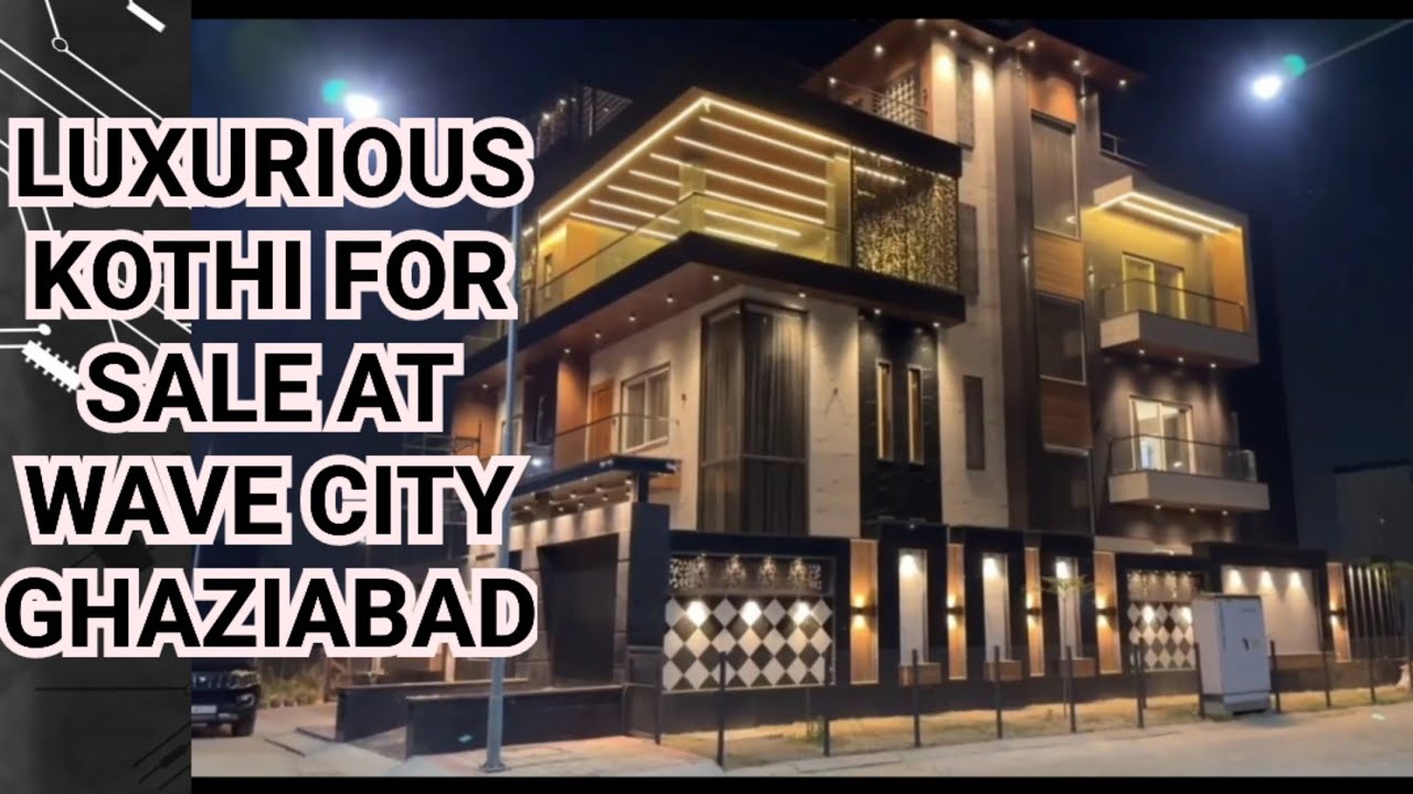 LUXURIOUS KOTHI FOR SALE AT WAVE CITY GHAZIABAD (9310705482) 
