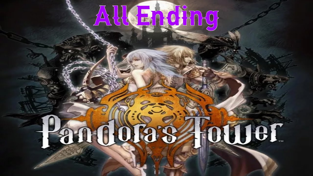 Pandora's Tower: toutes les fins