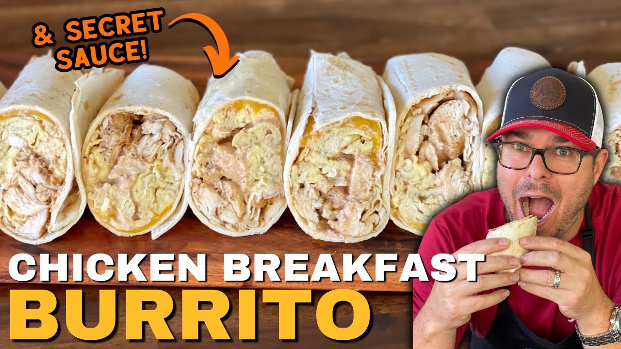 Griddle Chicken Breakfast Burrito - My FAVORITE Breakfast Burrito and Secret Sauce!