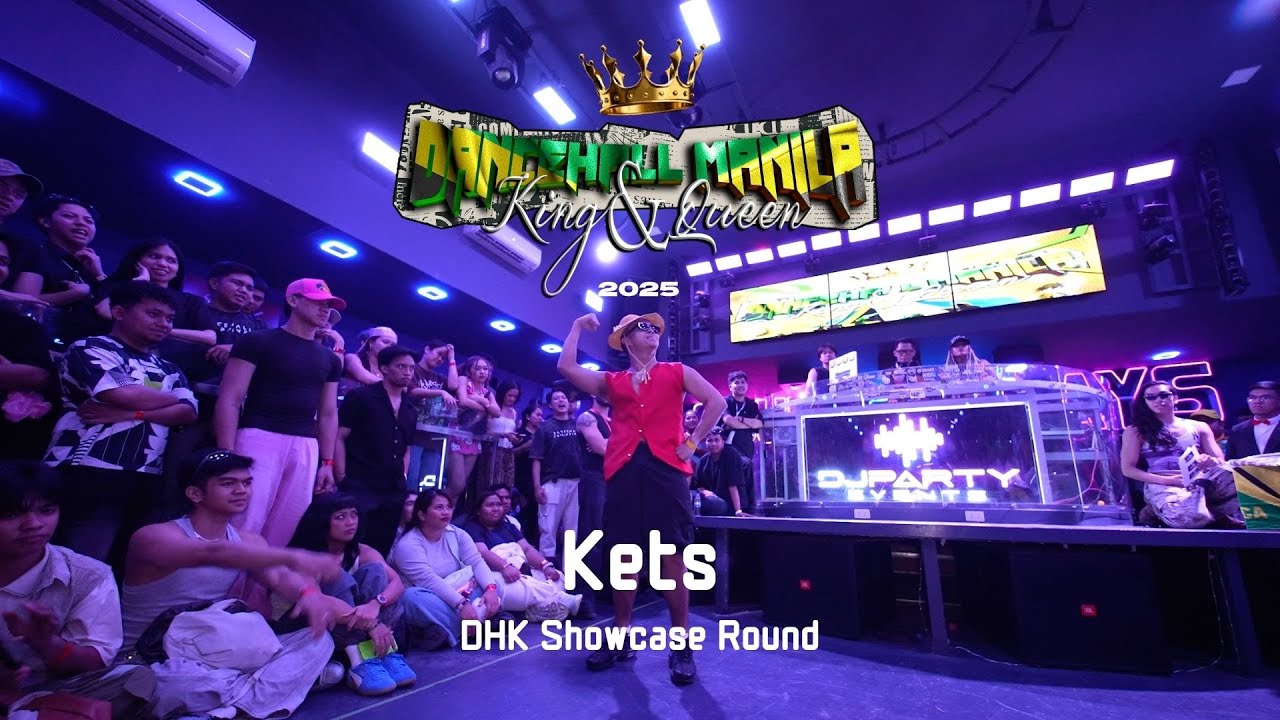Dancehall Manila Philippines | Dancehall King 2025 | Showcase Round | Kets from Manila
