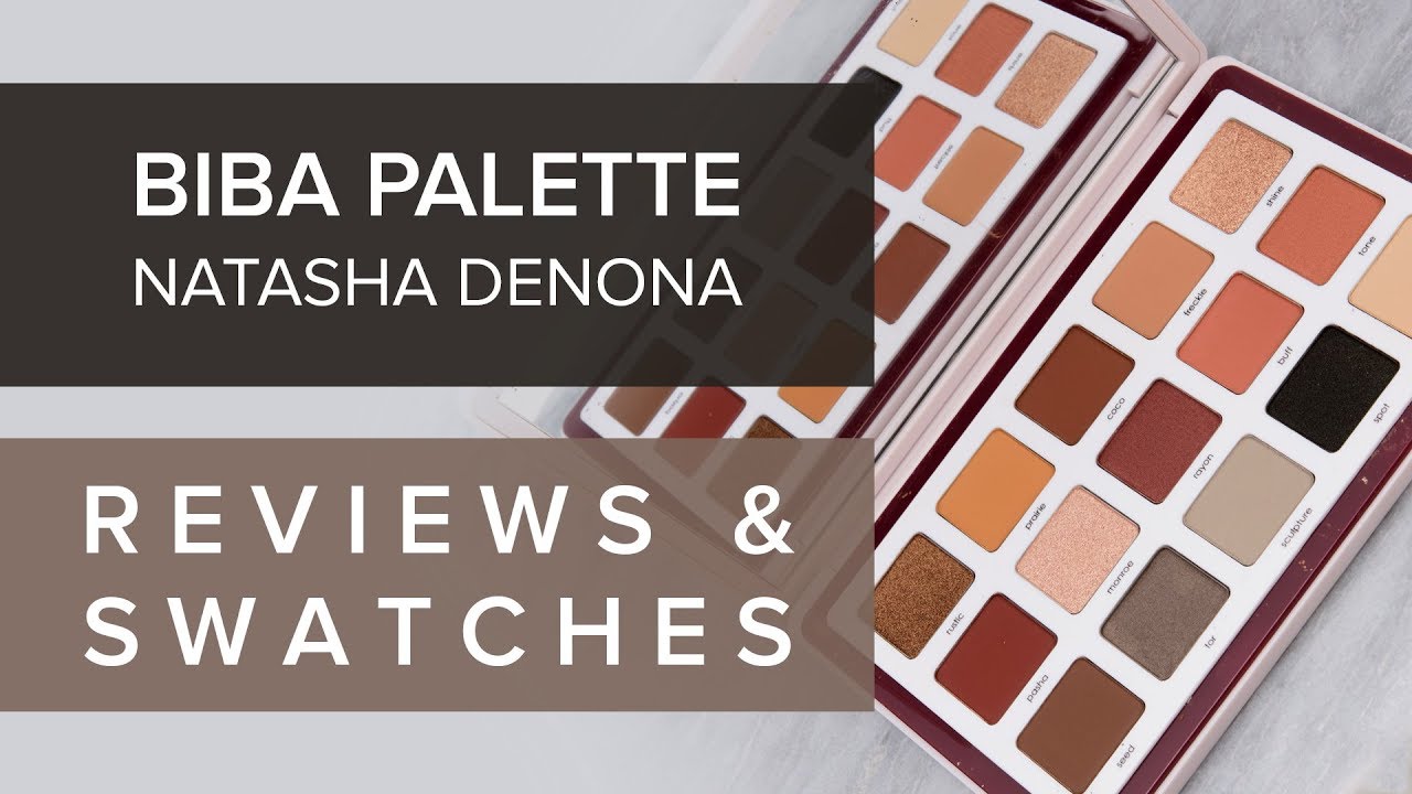 NATASHA DENONA BIBA PALETTE REVIEW & SWATCHES ♫