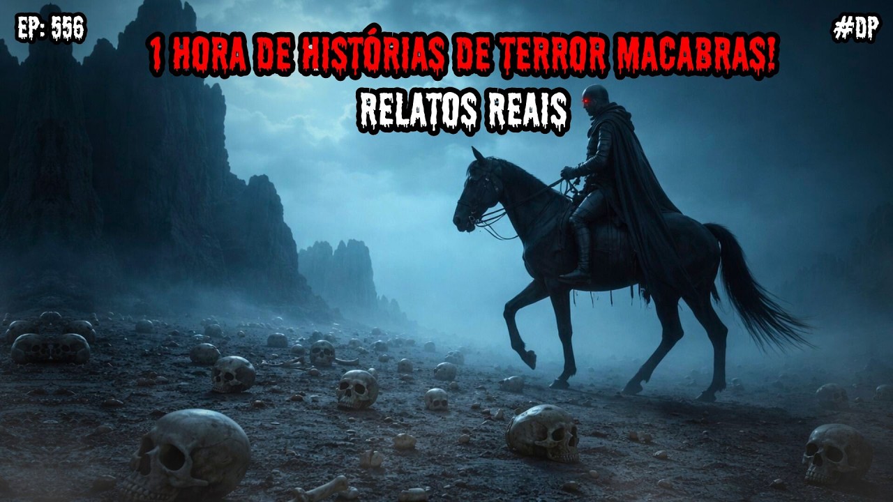 1 HORA DE TERROR - 4 RELATOS REAIS | EP.556 #dp