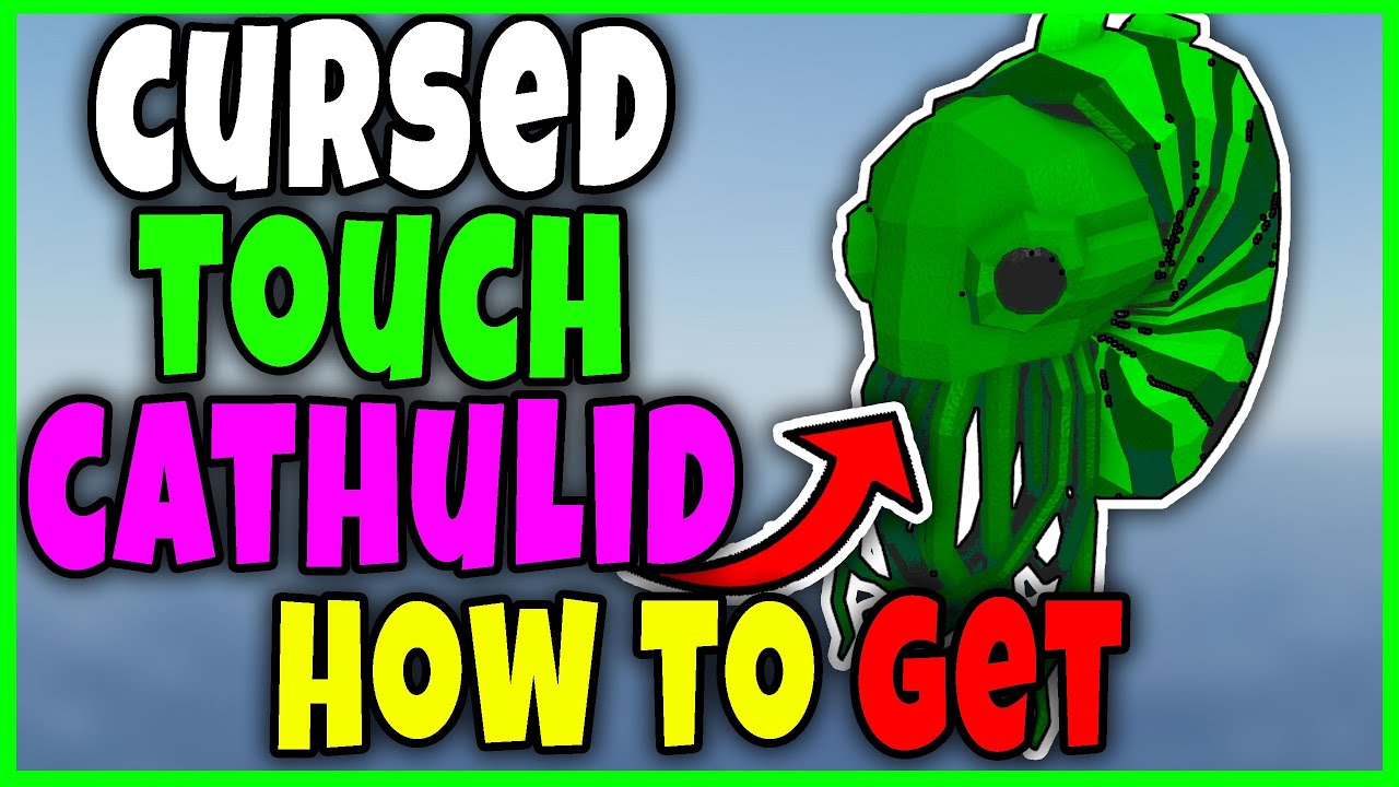 How to GET CURSED TOUCH CATHULID or CATHULITH FAST for QUEST in FISCH Roblox