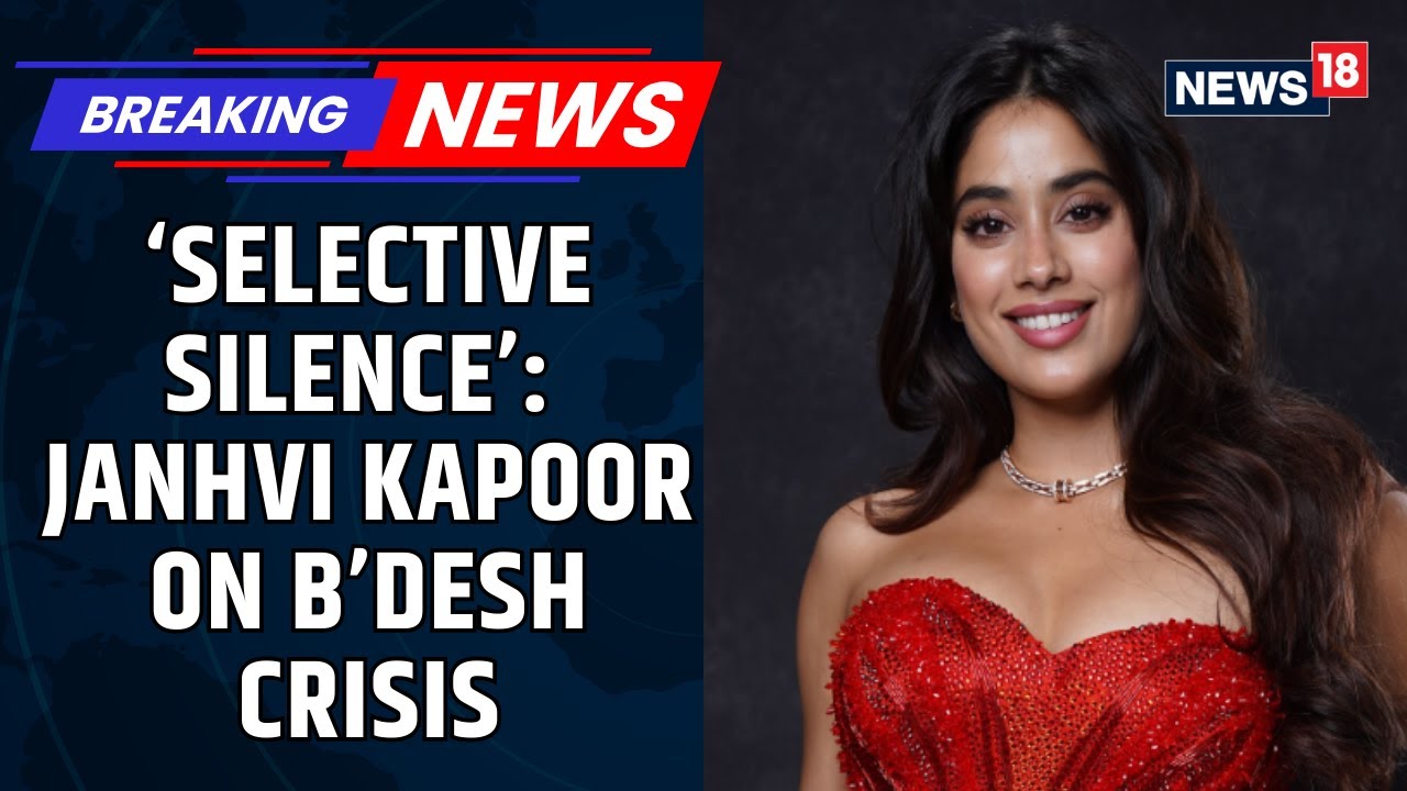 'Only Tears For Gaza?' | Janhvi Kapoor Slams Bangladesh Lynching | Bangladesh Crisis | News18
