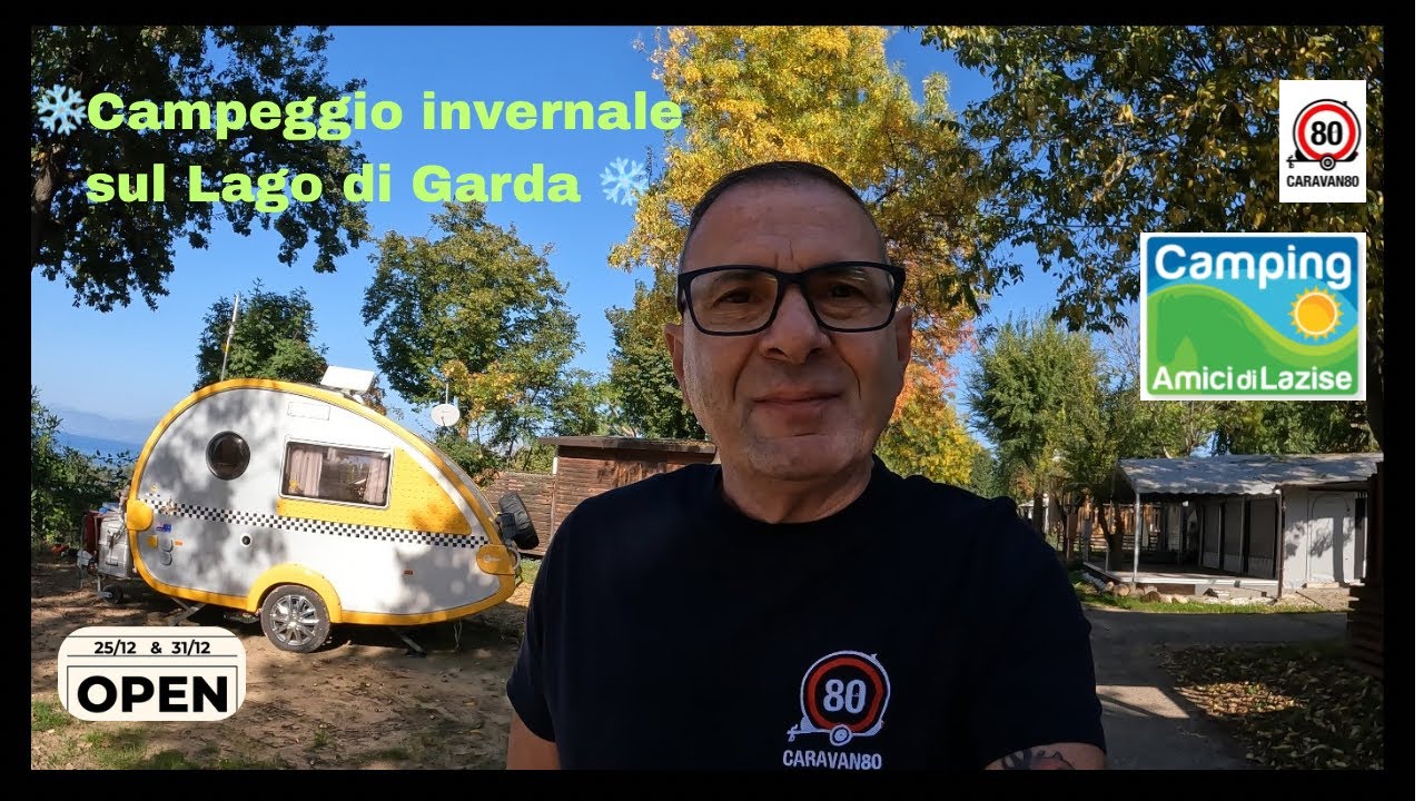 I Campeggi sul Lago di Garda* sono tutti CHIUSI in *inverno? Ecco la soluzione……. *Amici di Lazise*