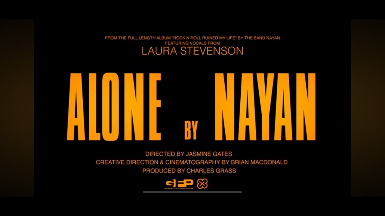 NAYAN (feat. Laura Stevenson) - Alone (Official Music Video)