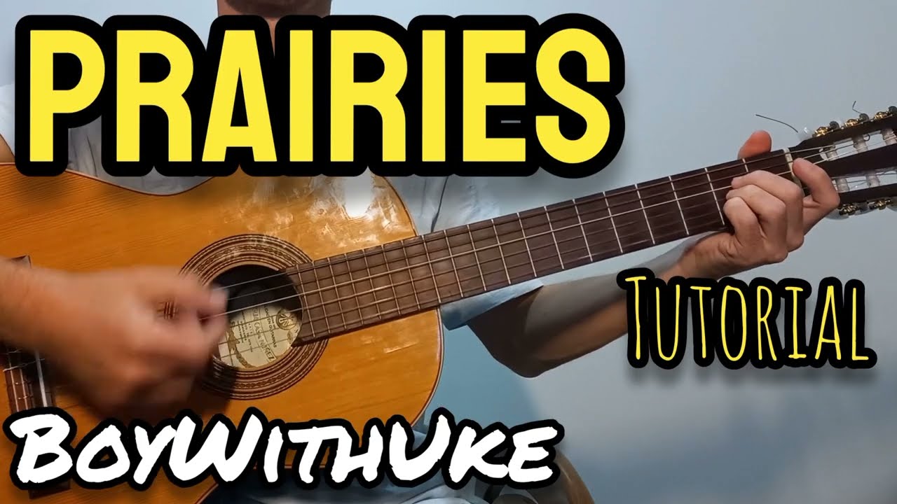 Prairies (BoyWithUke) - Guitar - Tutorial