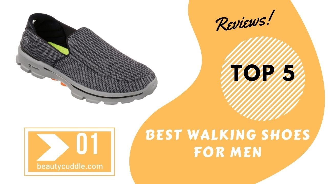 The Top 5 Best  Walking Shoes For Men 2020