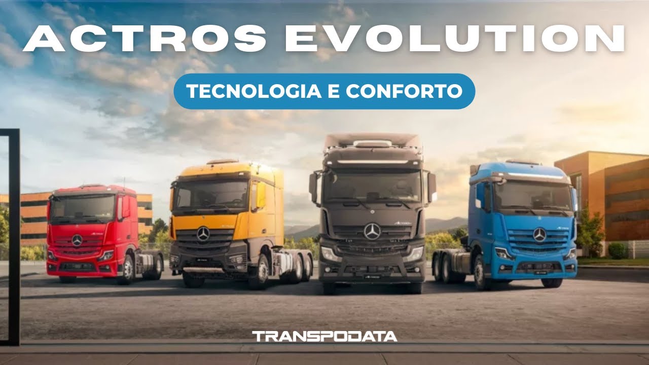 MERCEDES-BENZ ACTROS EVOLUTION: TECNOLOGIA E CONFORTO