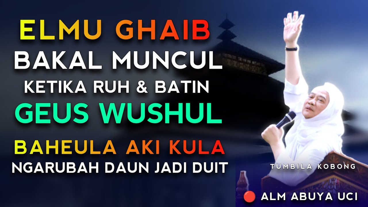 DUNIA ALAM GHAIB | ABUYA UCI