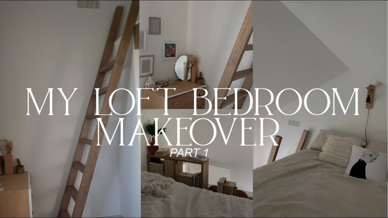 my loft bedroom makeover! (part 1)UNIQUE LOFT ROOM