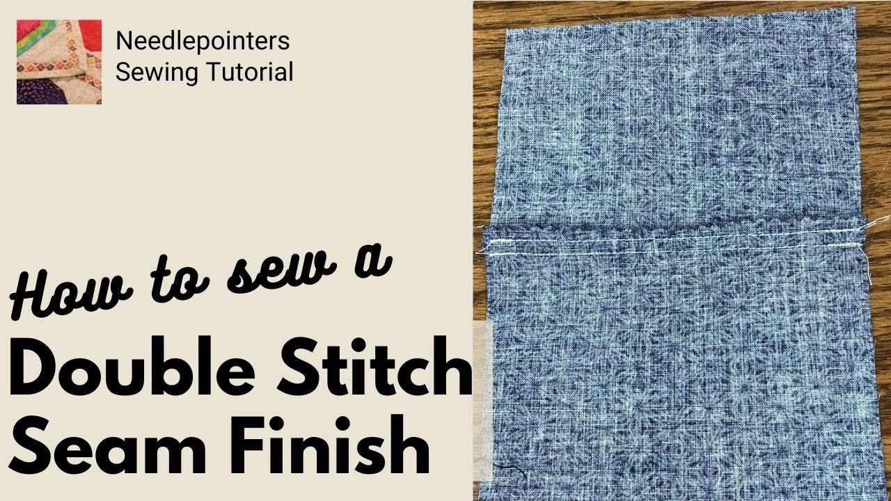 How to Sew a Double Stitch Seam Finish