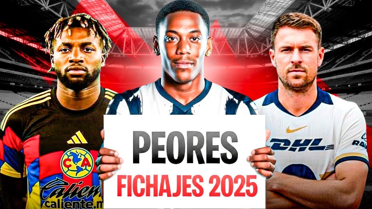 Los 10 PEORES fichajes del Apertura 2025 en la Liga MX