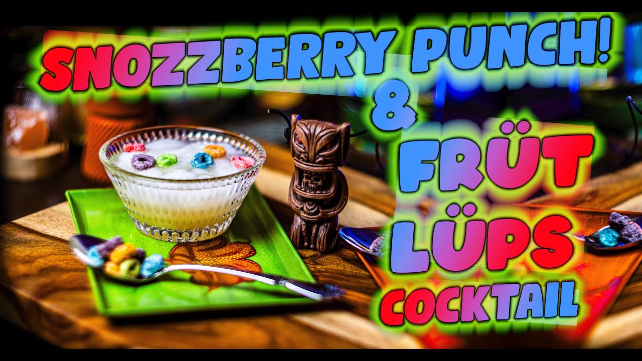 Snozzberry Punch and Früt Lüps!  2 fun cereal-milk style cocktails!