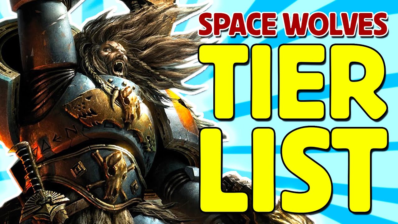 SPACE WOLVES Tier List