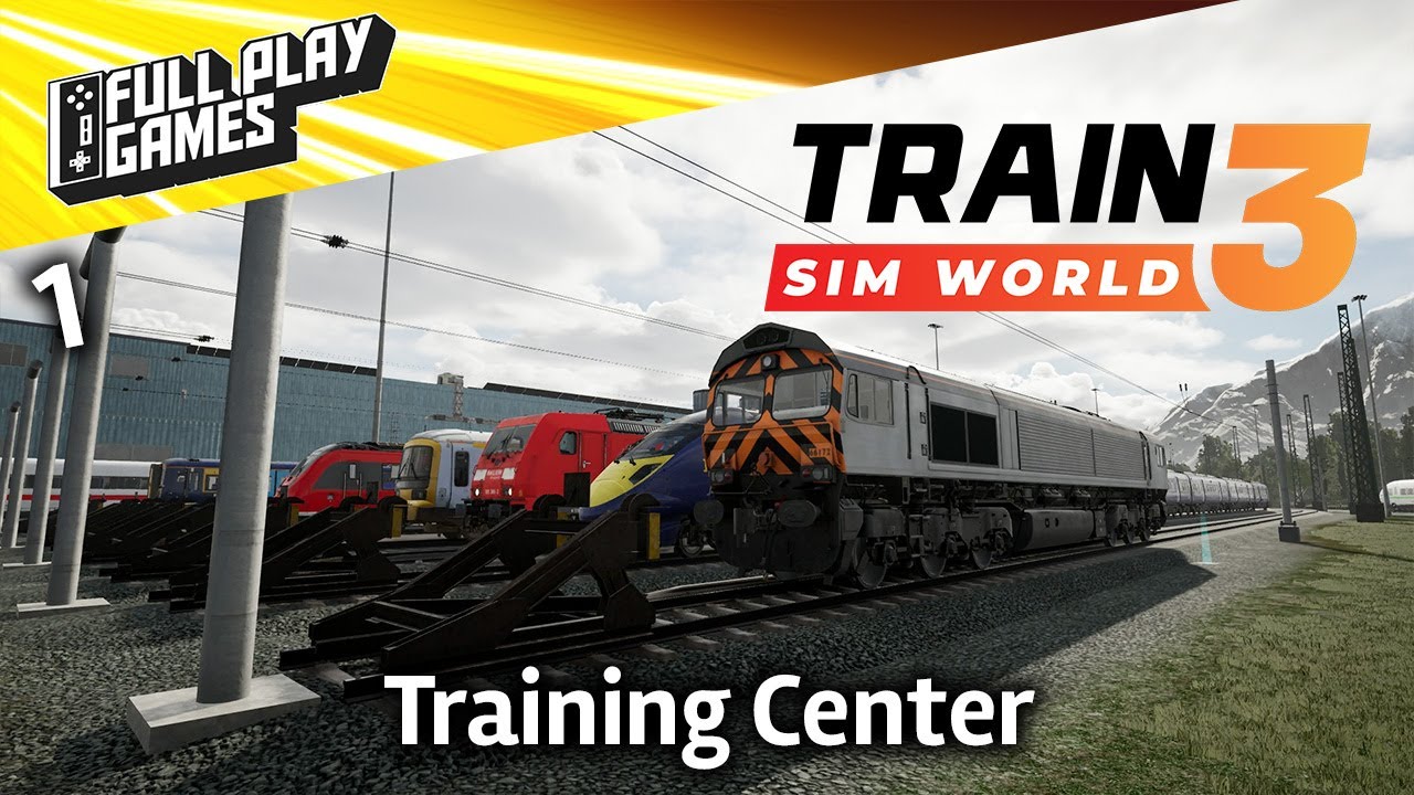 Train Sim World 3 | Let's Play Ep1 | Training Center