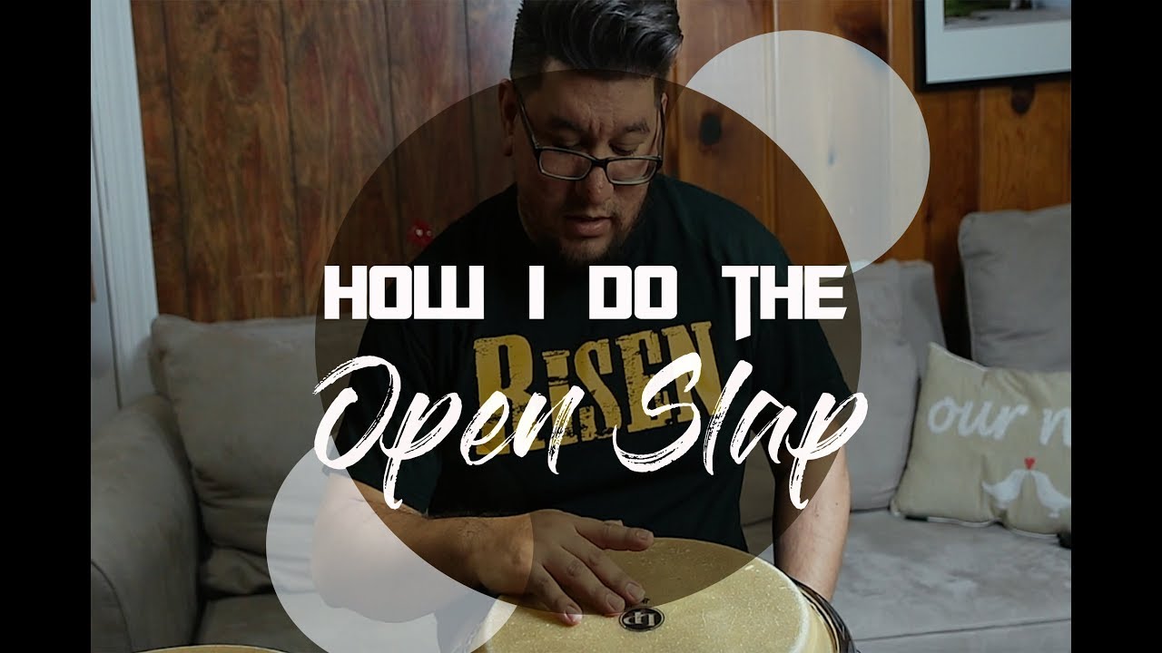 How I Open Slap on Congas