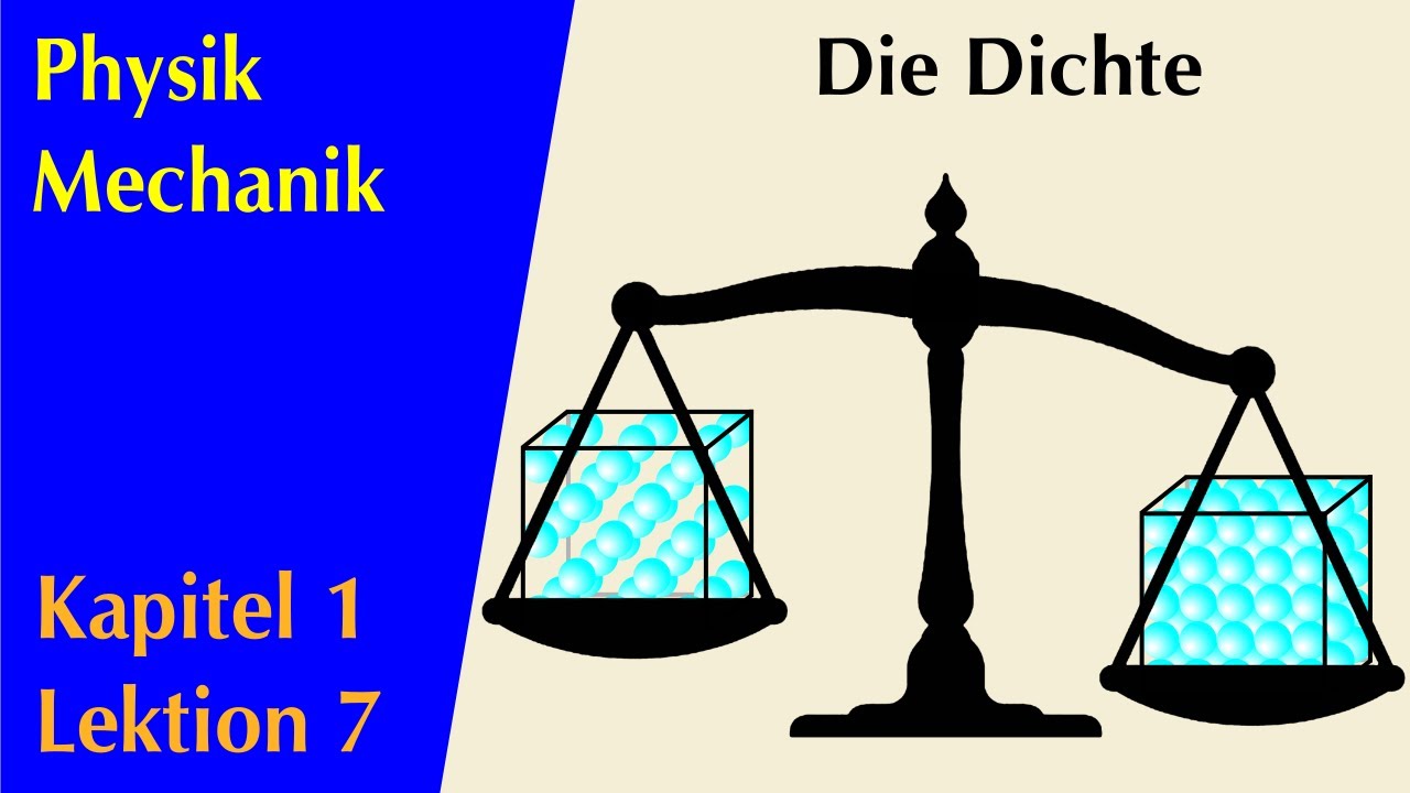 Mechanik Kap.1 #7 - Die Dichte von Stoffen - Physik