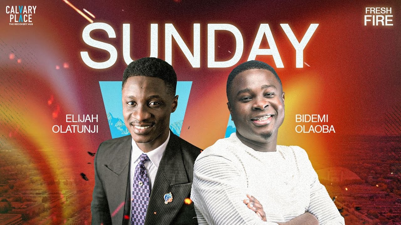Calvary Place | Fresh Fire | Bidemi Olaoba | 18 Jan 26