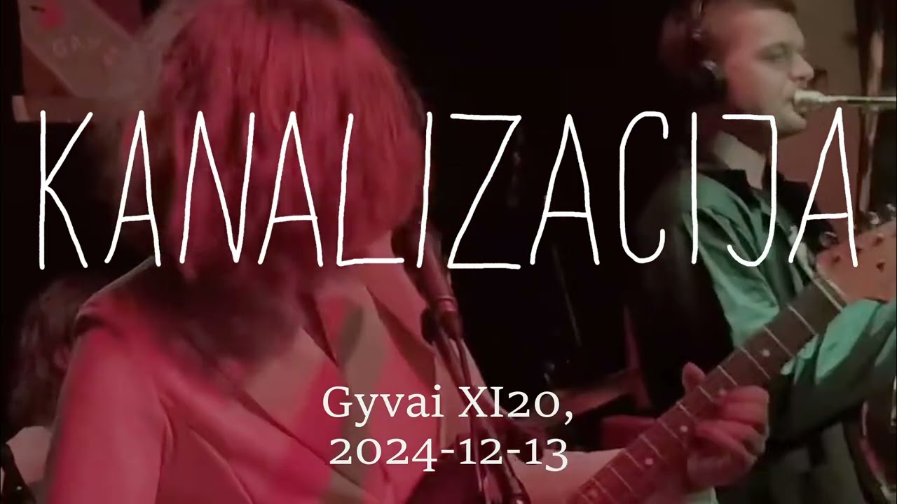 Kanalizacija - gyvai, 2024-12-13, XI20