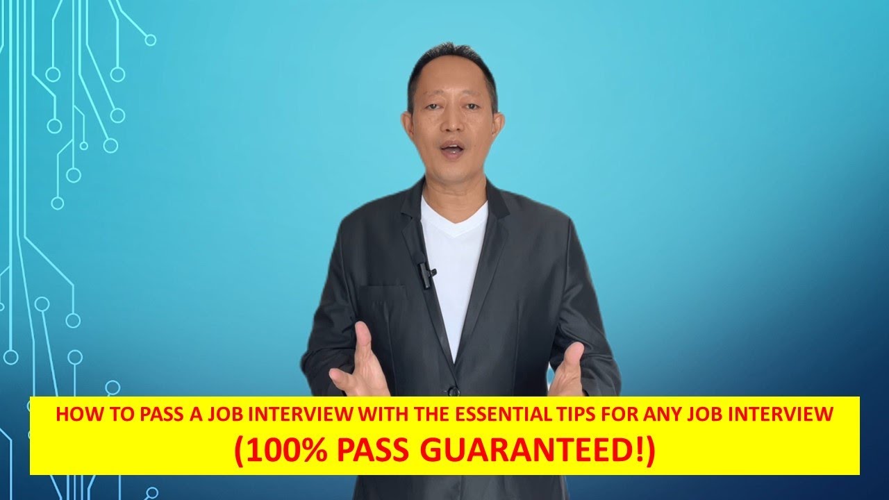 HOW TO PASS A JOB INTERVIEW WITH THE ESSENTIAL TIPS FOR ANY JOB INTERVIEW (100% PASS GUARANTEED!)