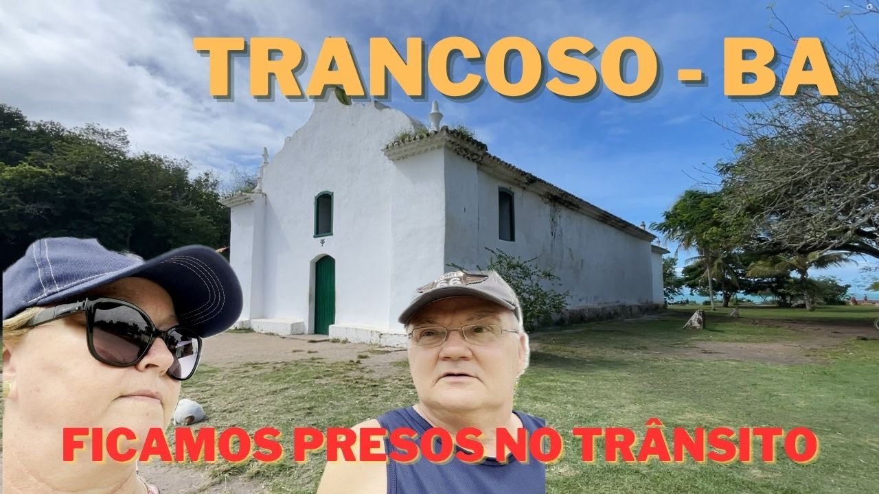 Ep.  22 -  Trânsito MUITO LOUCO em Trancoso - Bahia