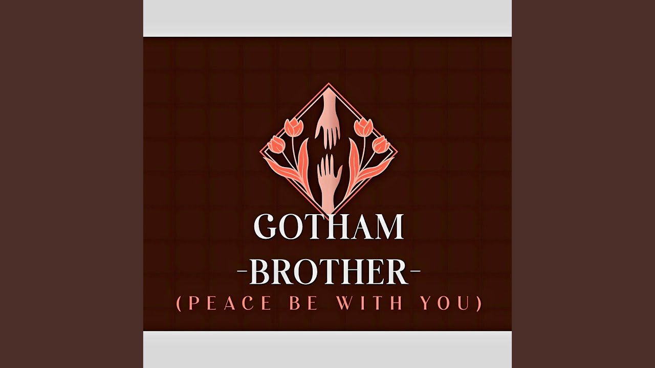 Brother (Peace Be With You)