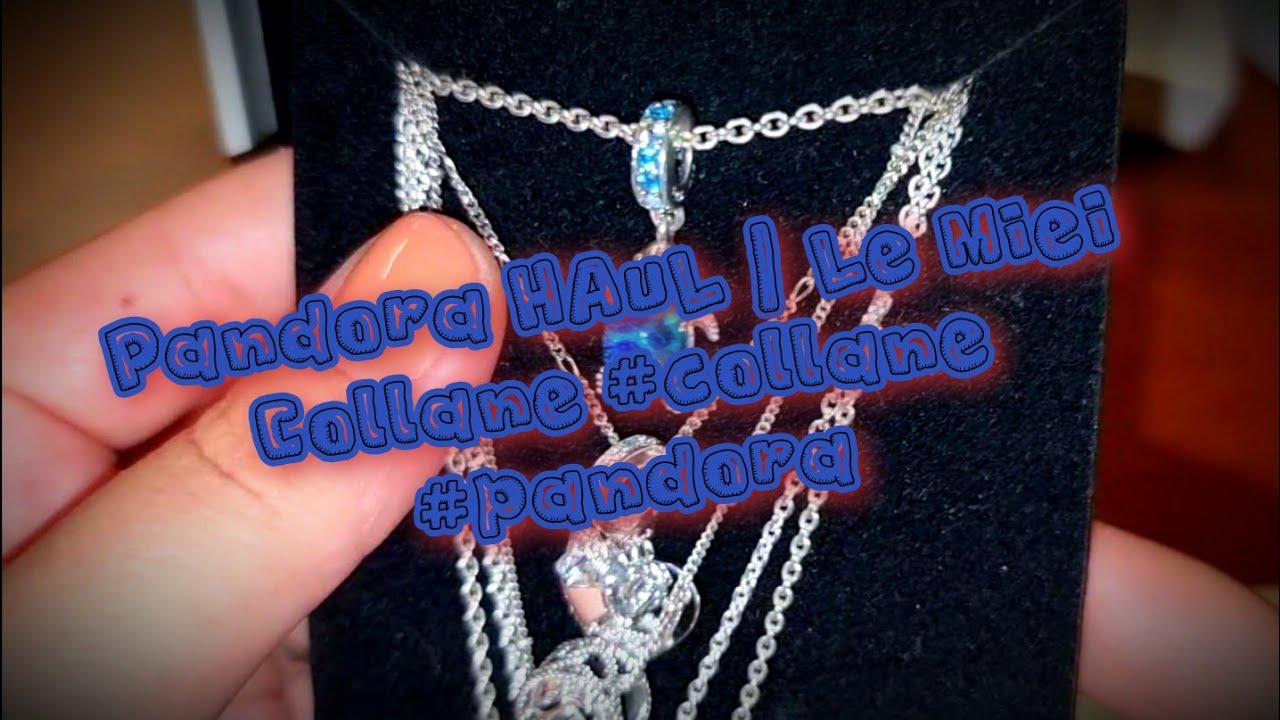 Pandora HAUL | Le Miei Collane #collane #pandora
