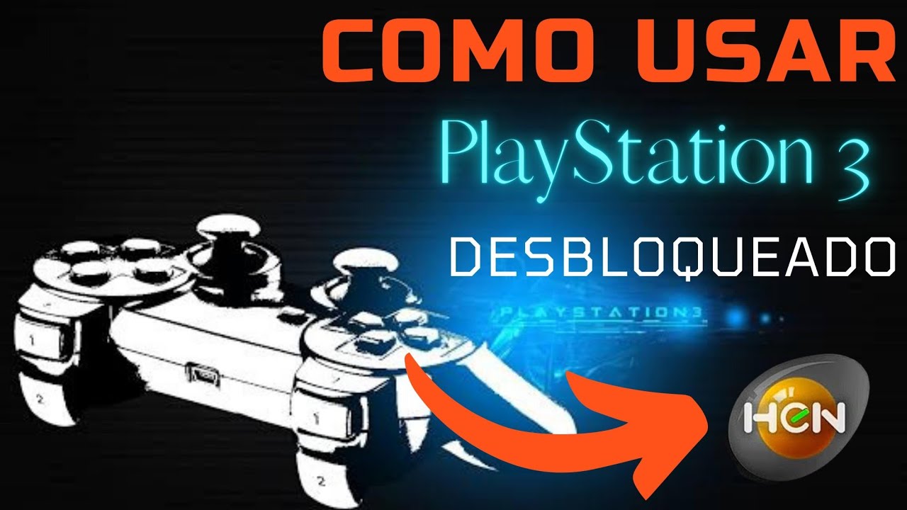 COMO USAR PLAYSTATION 3 DEBLOQUEADO HEN !