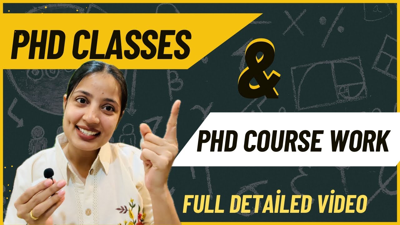 PHD CLASSES & PHD COURSE WORK 