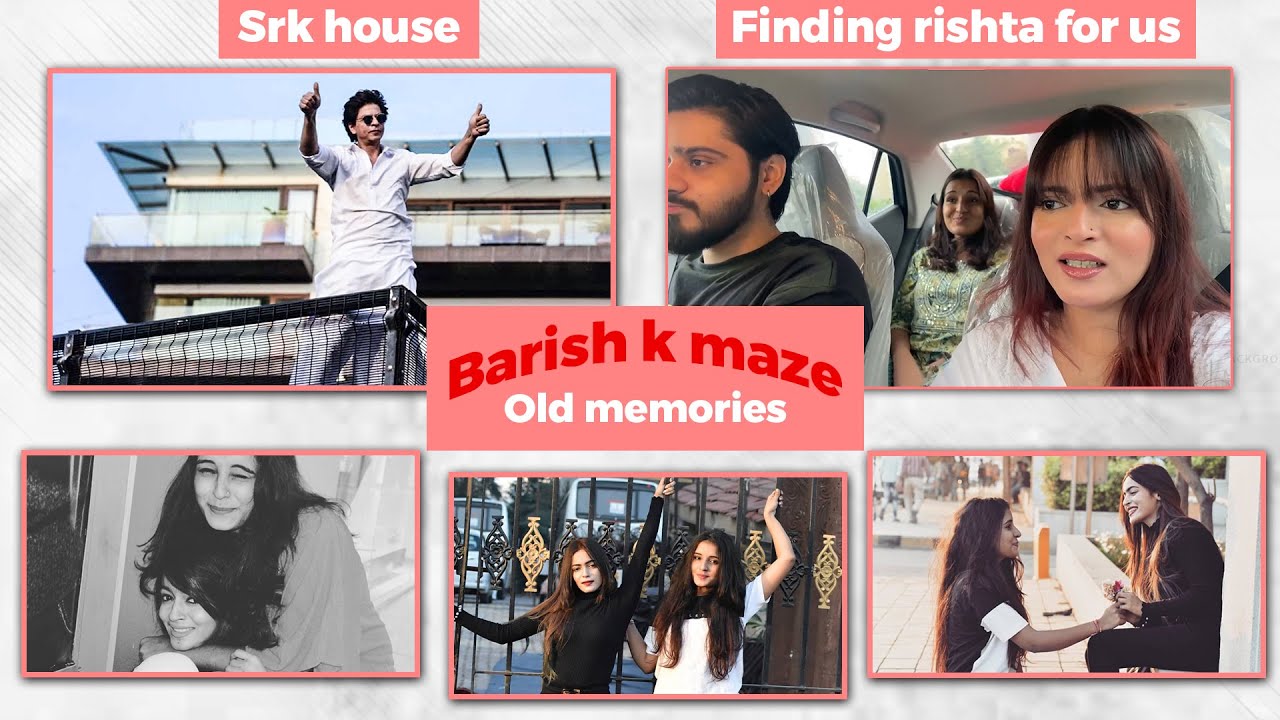 Barish k maze | old memories | Srk house| finding rishta for us 🤭🤭