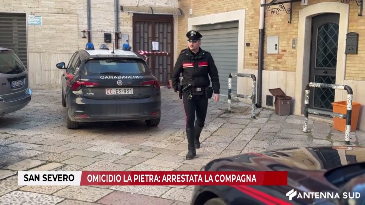 3 OTTOBRE 2025 - SAN SEVERO, OMICIDIO LA PIETRA: ARRESTATA LA COMPAGNA