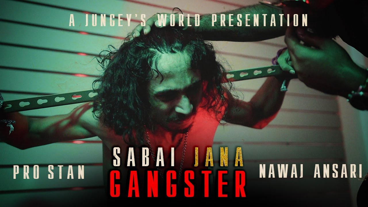 Prostan X Nawaj Ansari - Sabai Jana Gangster