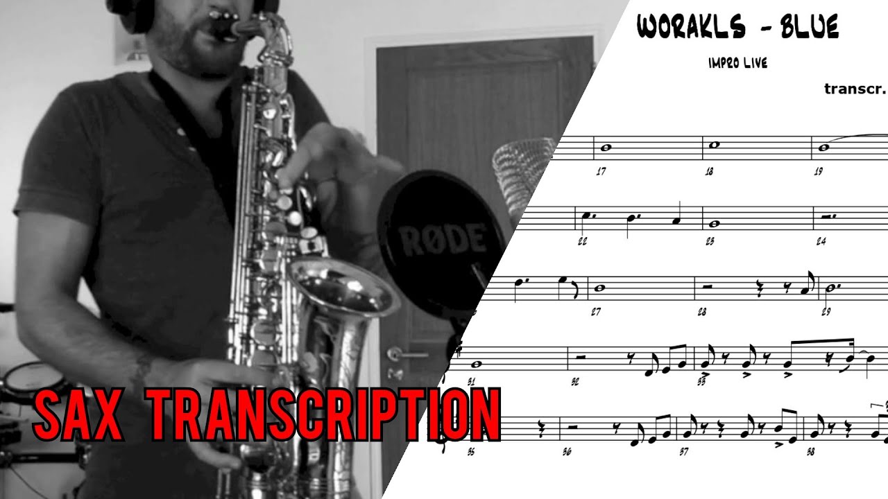 JIMMY SAX - WORAKLS BLUE - Sax Transcription