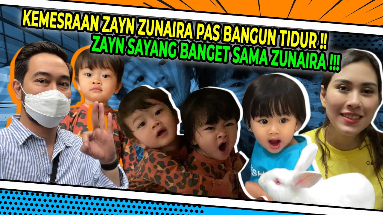 KEMESRAAN ZAYN ZUNAIRA PAS BANGUN TIDUR ! ZAYN SAYANG BANGET SAMA ZUNAIRA
